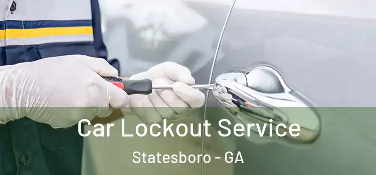 Car Lockout Service Statesboro - GA