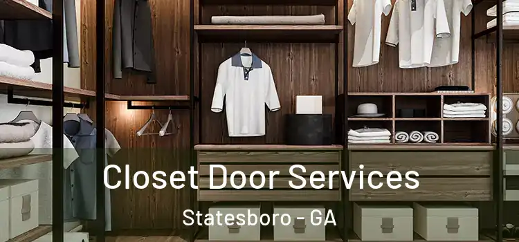 Closet Door Services Statesboro - GA