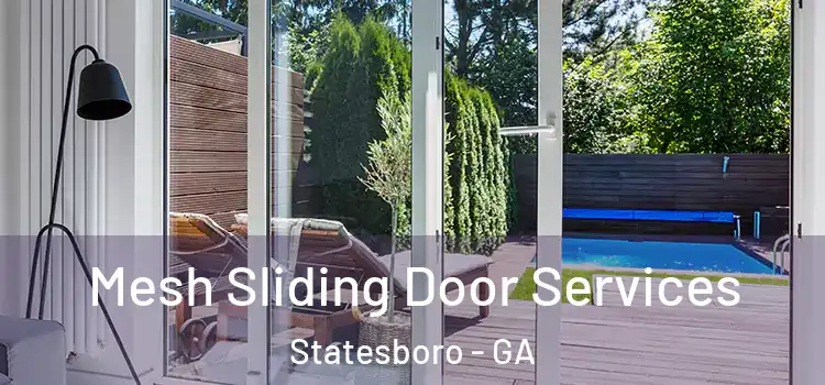 Mesh Sliding Door Services Statesboro - GA