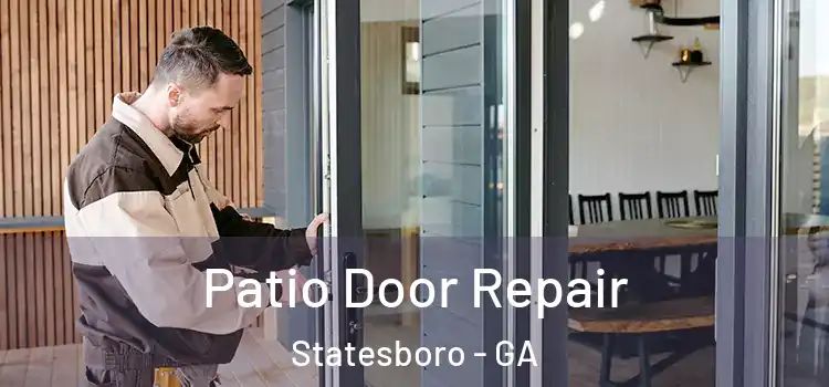 Patio Door Repair Statesboro - GA