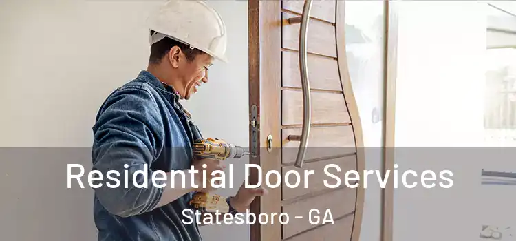 Residential Door Services Statesboro - GA